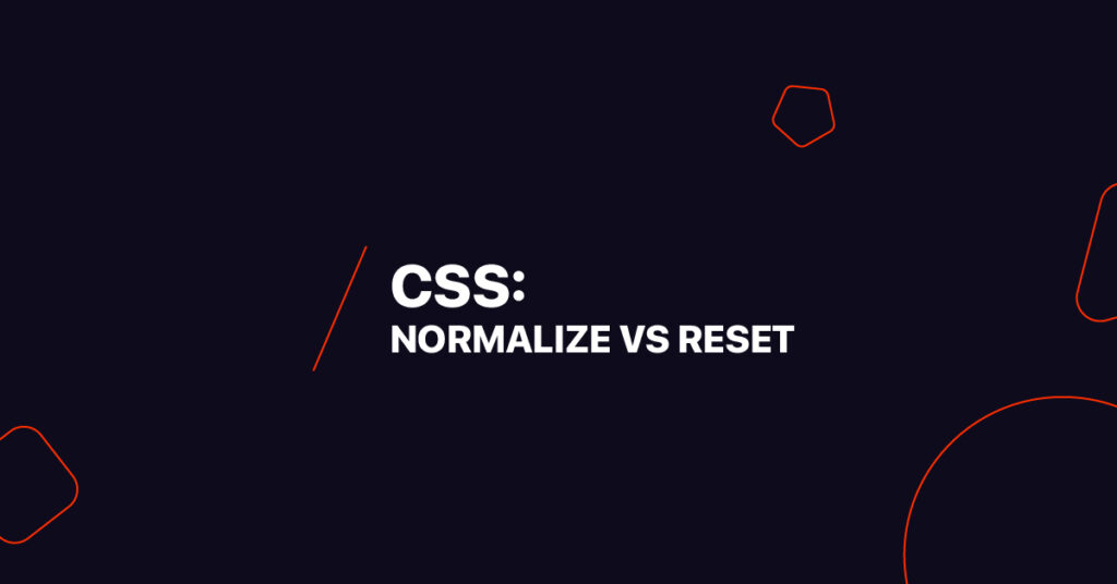 CSS reset and CSS normalize